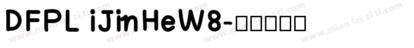 DFPL iJinHeW8字体转换